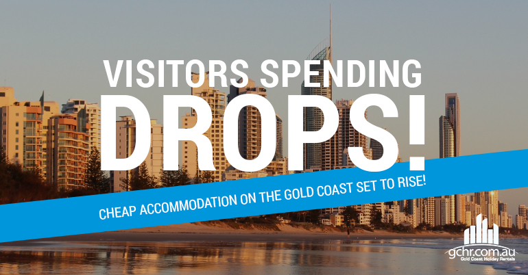 Visitor Spending Drops! Cheap Accommodation on the Gold Coast Set to Rise!