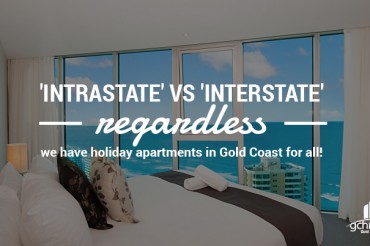 Intrastate vs. Interstate: Regardless, We Have Holiday Apartments in Gold Coast for All!