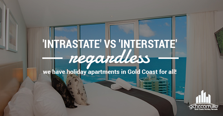 Intrastate vs. Interstate: Regardless, We Have Holiday Apartments in Gold Coast for All!